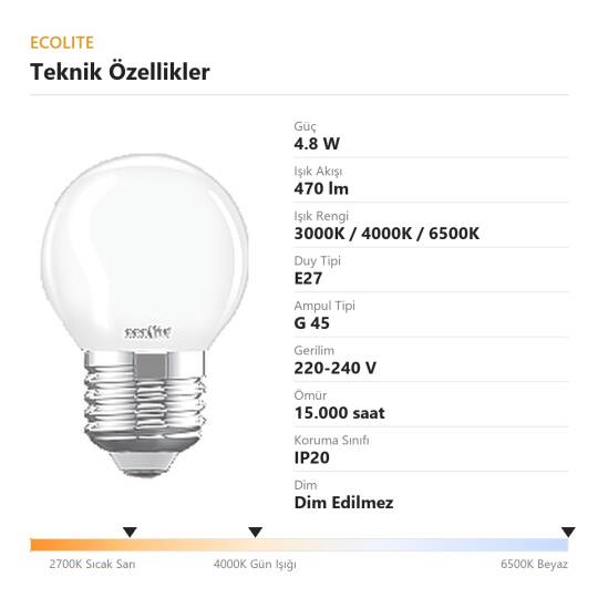 ECOLİTE 4,8W LED CLASSIC G45 Ampul : 220V - Opal cam - 470 Lümen 15.000 saat ömür - 4