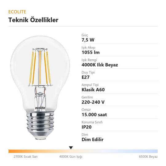 Ecolite 7,5W ILIK BEYAZ 4000K  LED DIMMABLE FILAMENT A60 Ampul : 220V Şeffaf Cam 1055 Lümen 15.000 Saat Ömür - 4